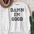 Maglia Ug Damn I'm Good Felpa Regalos para ancianas