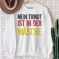 Mein Trikot Ist In Der Wäsche Deutschland Team Sweatshirt Geschenke für alte Frauen