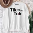 Tik'ers Gonna Tok Gray Sweatshirt Geschenke für alte Frauen