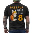 Achte Geburtstag Pass Auf Welt Ich Bin Jetzt 8 Acht T-Shirt mit Rückendruck