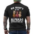 Alpaca And Lamas Mir Reichts Ich Geh Alpacas Streicheln T-Shirt mit Rückendruck