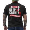 I Can't Keep Calm I'm Peruvian T-shirt da uomo con stampa posteriore