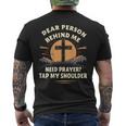Dear Person Behind Me Need Prayer Tap My Shoulder Men's T-shirt Back Print