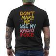 Grafico Don't Make Me Use My Radiooice T-shirt da uomo con stampa posteriore