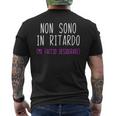 Donna Non Sono In Ritardo Simpatica Divertente Ironica Con Collo A T-shirt da uomo con stampa posteriore