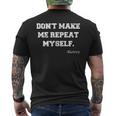 Don't Make Me Repeat Myself History Histórico Historia Camiseta Hombre Estampado Espalda