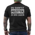 Du Darfst Meister Zu Mir Sagen T-Shirt mit Rückendruck