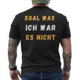 Egal Was Ich War Es Nicht T-Shirt mit Rückendruck