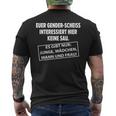 Euer Genderscheiss Interessiert Hier Keine Sau T-Shirt mit Rückendruck