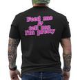 Feed Me And Tell Me I'm Pretty Super Carina Maglietta Rosa T-shirt da uomo con stampa posteriore