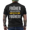 Früher War Alles Besser Ich Binon Früher Rentner T-Shirt mit Rückendruck