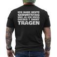 Ich Habe Heute Geburtstag Und Ich Muss Dieses S T-Shirt mit Rückendruck