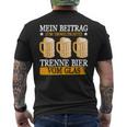 Mein Beitrag Zum Umweltschutz Trenne Bierom Glas T-Shirt mit Rückendruck