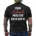 Pensioner Ein Scheiß Muss Ich A Scheiß Muss Ich Bin In Rente T-Shirt mit Rückendruck