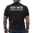 Geh Weg Du Bist Kein Bier Alcohol Idea Saufen T-Shirt mit Rückendruck