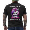 Guck Mich Nicht In Diesem Ton An Einhorn T-Shirt mit Rückendruck