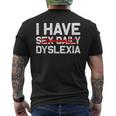 Ho Dyslessia Sex Daily Divertente Cheeky Typo Errore Di Ortografia T-shirt da uomo con stampa posteriore