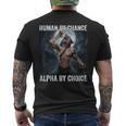 Human By Chance Alpha By Choice Cool Alpha Wolf Meme Men's T-shirt Back Print
