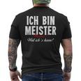 Ich Bin Meister Warum Weil Ich Kann Handwerker S T-Shirt mit Rückendruck