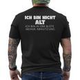 Ich Bin Nicht Alt Ich Bin In Der Blühte Meiner Abnutz T-Shirt mit Rückendruck