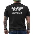 Italians Do It Better Italian Italia Citations Humoristiques Humour T-shirt imprimé au dos