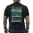 Ja Ich Bin Physio Und Nein Ich Want Dich Nicht T-Shirt mit Rückendruck