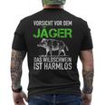 Jagd Jägerorsichtor Dem Jäger Wild Boar Is Harmlos T-Shirt mit Rückendruck