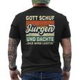 Jürgen Name Saying Gott Schuf Jürgen S T-Shirt mit Rückendruck