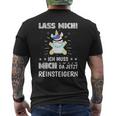 Lass Mich Ich Muss Mich Da Jetzt Reinsteigern Unicorn Decorative T-Shirt mit Rückendruck