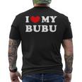 I Love My Bubu I Heart My Bubu Men's T-shirt Back Print