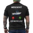 Mein Boot Ruft An Ich Muss Los Motorboat Yacht Ship T-Shirt mit Rückendruck