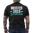 Meister 2024 Ich Habe Fertig Meisterprüfung T-Shirt mit Rückendruck