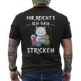 Mir Reichts Ich Geh Knitting Sewing Crochet Knitted T-Shirt mit Rückendruck