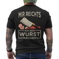 Mir Reichts Ich Geh Wurst Machen Butcher Fleischer T-Shirt mit Rückendruck