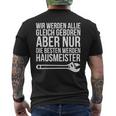 Nur Die Besten Werden Hausmeister T-Shirt mit Rückendruck