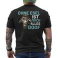 Ohne Esel Ist Aber Alles Doof Esel Bauernhof Hausesel Esel German T-Shirt mit Rückendruck