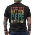 Retro Lass Das Mal Den Pepe Machenintage First Name T-Shirt mit Rückendruck