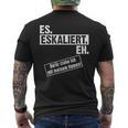 Saufen Escalation Techno Outfit I Es Escaliert Eh T-Shirt mit Rückendruck