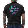 Stay Tomorrow Needs You 988 Suicide Prevention Awareness Men's T-shirt Back Print