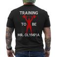 Training To Be Mr Olympia Da Allenamento T-shirt da uomo con stampa posteriore