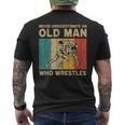 Never Underestimate An Old Man Who Wrestles Wrestling Men's T-shirt Back Print