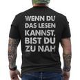 Wenn Du Das Lesen Kannst Bist Du Zu Nah T-Shirt mit Rückendruck