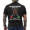 Wildschweinjagd Die Wildschweine Rufen An Muss Los Jäger T-Shirt mit Rückendruck