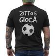 Zitto E Gioca Calcio Divertente Regalo Allenatore T-shirt da uomo con stampa posteriore