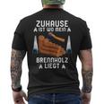 Zuhause Ist Wo Mein Brennholz Liegt Forestry T-Shirt mit Rückendruck