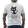 Was Für Ein Wonderschön Scheißtag Scheiss Tag Cat Gray T-Shirt mit Rückendruck