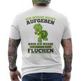 Ich Werde Nicht Abgeben Aber Sicken T-Shirt mit Rückendruck