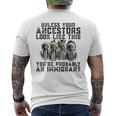 Unless Your Ancestors Look Like This You Probably Immigrant Men's T-shirt Back Print