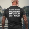 3 Children's Du Kann Mich Nicht Fricken Ich Habe Drei T-Shirt mit Rückendruck Geschenke für alte Männer