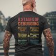 6 Stages Of Debugging Software Engineer Coder Programmer T-Shirt mit Rückendruck Geschenke für alte Männer